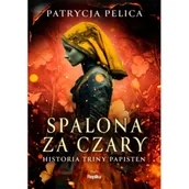 Literatura obyczajowa - Spalona za czary. Historia Triny Papisten - miniaturka - grafika 1