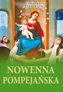 Rafael Dom Wydawniczy Małgorzata Pabis, Grażyna Kich Nowenna pompejańska - Religia i religioznawstwo - miniaturka - grafika 2