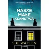 Powieści sensacyjne - Filia Nasze małe kłamstwa wyd. kieszonkowe Sue Watson - miniaturka - grafika 1