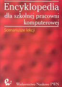 Encyklopedie i leksykony - Wydawnictwo Naukowe PWN Encyklopedia dla szkolnej pracowni komputerowej Scenariusze lekcji - PWN - miniaturka - grafika 1