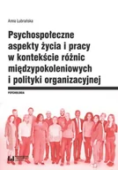 Biografie i autobiografie - Psychospołeczne aspekty życia i pracy w kontekście różnic międzypokoleniowych i polityki organizacyjnej - miniaturka - grafika 1