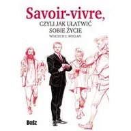 Moda i uroda - Savoir-vivre, czyli jak ułatwić sobie życie - miniaturka - grafika 1