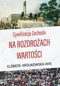 Eseje - Cywilizacja Zachodu na rozdrożach wartości - miniaturka - grafika 1