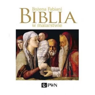 Biblia W Malarstwie Bożena Fabiani - Religia i religioznawstwo - miniaturka - grafika 1