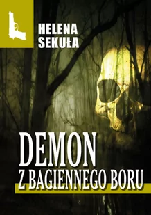 Demon z bagiennego boru - E-booki - kryminał i sensacja - miniaturka - grafika 1