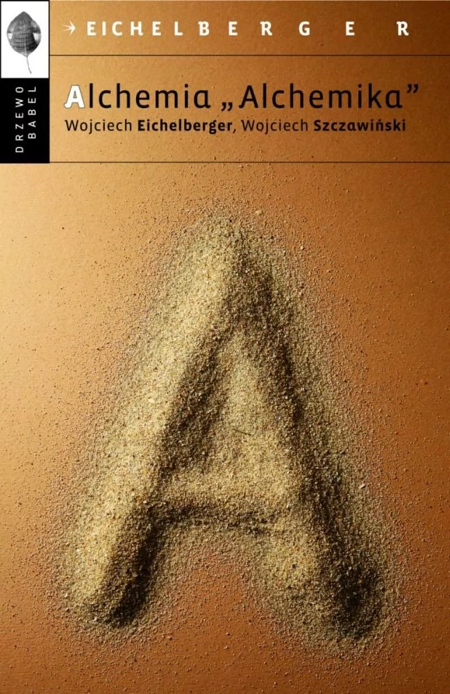 Drzewo Babel Alchemia Alchemika - Wojciech Eichelberger