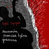 Audiobooki - literatura piękna - Mamusiu, przecież byłam grzeczna - miniaturka - grafika 1