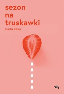 Sezon na truskawki | - Powieści - miniaturka - grafika 2