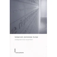 Historia świata - Europejskie Centrum Solidarności Solidarność, demokracja, Europa praca zbiorowa - miniaturka - grafika 1