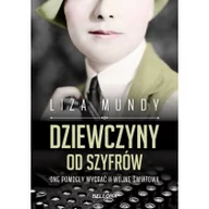 Historia Polski - Liza Mundy Dziewczyny od szyfrów One pomogły wygrać II wojnę - miniaturka - grafika 1