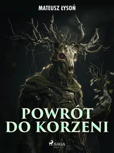 Powrót do Korzeni - E-booki - fantastyka i horror - miniaturka - grafika 1