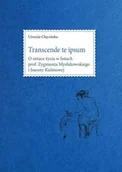 Pamiętniki, dzienniki, listy - Transcende te ipsum. O sztuce życia w listach prof. Zygmunta Mysłakowskiego i Joanny Kulmowej - miniaturka - grafika 1