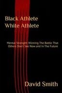 Poradniki obcojęzyczne - Black Athlete White Athlete - David Smith - miniaturka - grafika 1