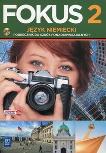 WSiP Fokus 2 Język niemiecki Podręcznik z płytą CD Zakres podstawowy - Anna Kryczyńska-Pham - Podręczniki dla liceum - miniaturka - grafika 1