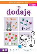 Książki edukacyjne - Akademia przedszkolaka. Już dodaję - Opracowanie zbiorowe - miniaturka - grafika 1