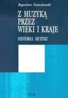Felietony i reportaże - Z muzyką przez wieki i kraje - miniaturka - grafika 1