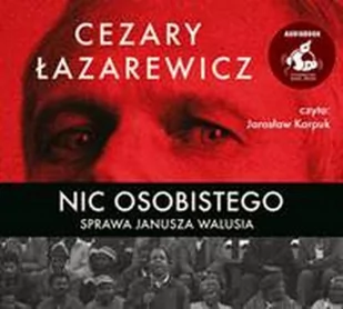 Cezary Łazarewicz Nic osobistego Sprawa Janusza Walusia książka audio) - Audiobooki - literatura faktu - miniaturka - grafika 2