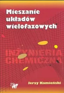 Mieszanie układów wielofazowych - Chemia - miniaturka - grafika 1
