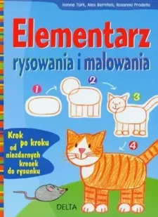 Elementarz rysowania i malowania - Turk Hanne, Alex Bernfels, Rosanna Pradella - Książki o kulturze i sztuce - miniaturka - grafika 1