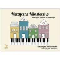 Książki o muzyce - Muzyczne miasteczko - nauka gry na fortepianie - miniaturka - grafika 1