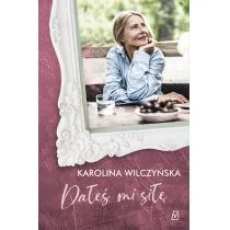 Czwarta Strona Dałeś mi siłę - Powieści - miniaturka - grafika 2