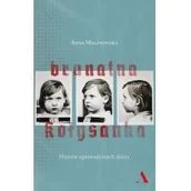 Felietony i reportaże - Agora Brunatna kołysanka. Historie uprowadzonych dzieci - Anna Malinowska - miniaturka - grafika 1