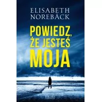 Powiedz, że jesteś moja - Kryminały - miniaturka - grafika 1