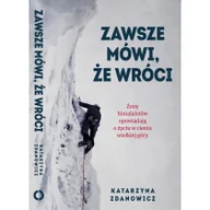 Biografie i autobiografie - Zawsze mówi że wróci Nowa - miniaturka - grafika 1