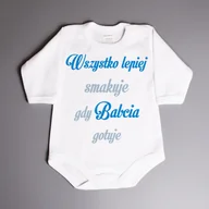 Body dla niemowląt - Wszystko lepiej smakuje gdy babcia gotuje - body dziecięce - miniaturka - grafika 1