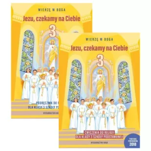 Pakiet: Wierzę w Boga. Jezu, czekamy na Ciebie. Podręcznik i ćwiczenia do religii dla klasy 3 szkoły podstawowej - Podręczniki dla szkół podstawowych - miniaturka - grafika 1