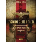 Felietony i reportaże - Tomasz Bonek Zaginione złoto Hitlera - miniaturka - grafika 1