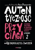 Poradniki hobbystyczne - Autentyczność Przyciąga Jak Budować Swoją Markę Na Prawdziwym I Porywającym Przekazie Wyd 2 Anna Piwowarska - miniaturka - grafika 1