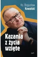 Religia i religioznawstwo - Kazania z życia wzięte - Bogusław Kowalski - miniaturka - grafika 1