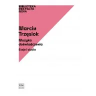 Książki o muzyce - Muzyka doświadczenia. Eseje i studia - miniaturka - grafika 1