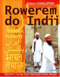 Rowerem do Indii - Felietony i reportaże - miniaturka - grafika 1