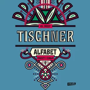 Alfabet duszy i ciała - Audiobooki - poradniki - miniaturka - grafika 1