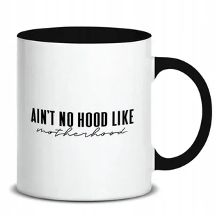 KUBEK BIAŁY PREZENT AIN'T NO HOOD LIKE WYSOKIEJ JAKOŚCI NADRUK WULGARNE WZ - Kubki KUBEK BIAŁY PREZENT AIN'T NO HOOD LIKE WYSOKIEJ JAKOŚCI NADRUK WULGARNE WZ - Kubki - miniaturka - grafika 1