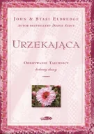 Literatura obyczajowa - Urzekająca. Odkrywanie tajemnicy kobiecej duszy - miniaturka - grafika 1