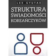 Felietony i reportaże - Gyutae Lee Struktura $193wiadomo$194ci Koreańczyków - miniaturka - grafika 1