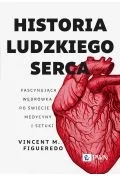 Historia ludzkiego serca. Fascynująca wędrówka po świecie medycyny i sztuki - Książki medyczne - miniaturka - grafika 1