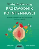 Poradniki hobbystyczne - Mały ilustrowany przewodnik po intymności. Wagina, macica, łechtaczka i inne sekrety kobiecej anatomii - Tiphaine Dieumegard - miniaturka - grafika 1