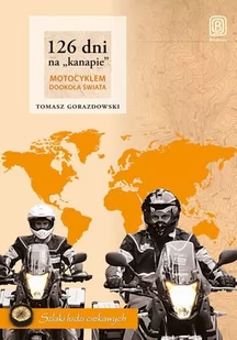 126 dni na kanapie. Motocyklem dookoła świata - E-booki - przewodniki - miniaturka - grafika 1