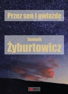 Przez sen i Gwiazdę - Poezja - miniaturka - grafika 1