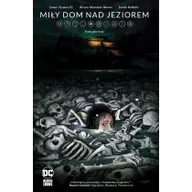 Komiksy obcojęzyczne - DC Horror Miły dom nad jeziorem. Tom 1 - miniaturka - grafika 1