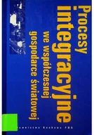 Biznes - Procesy integracyjne we współczesnej gospodarce światowej - miniaturka - grafika 1