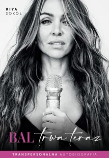 Bal trwa teraz. Transpersonalna biografia - Biografie i autobiografie - miniaturka - grafika 1