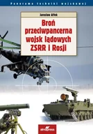 Militaria i wojskowość - Broń przeciwpancerna wojsk lądowych ZSRR i Rosji - Jarosław Affek - miniaturka - grafika 1