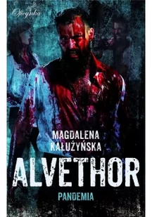 Alvethor Pandemia - Magdalena Kałużyńska - Horror, fantastyka grozy - miniaturka - grafika 1