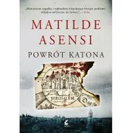 Powieści - Powrót Katona - MATILDE ASENSI - miniaturka - grafika 1