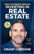 Pozostałe książki - Grant Cardone How To Create Wealth Investing In Real Estate - miniaturka - grafika 1